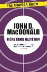 John D Macdonald, John D. Macdonald - More Good Old Stuff