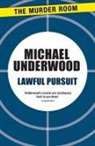 Michael Underwood - Lawful Pursuit