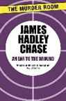 James Hadley Chase - An Ear to the Ground