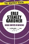 Erle Stanley Gardner - Gold Comes in Bricks