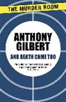 Anthony Gilbert - And Death Came Too