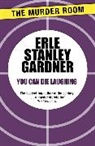 Erle Stanley Gardner - You Can Die Laughing