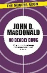 John D Macdonald, John D. MacDonald - No Deadly Drug