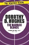 Dorothy B Hughes, Dorothy B. Hughes - The Bamboo Blonde