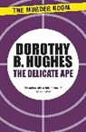 Dorothy B Hughes, Dorothy B. Hughes - The Delicate Ape