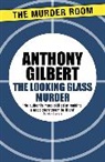 Anthony Gilbert - The Looking Glass Murder