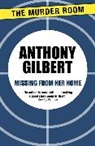 Anthony Gilbert - Missing From Her Home