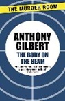 Anthony Gilbert - The Body on the Beam