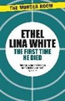 Ethel Lina White - The First Time He Died