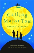 David M Barnett, David M. Barnett, Barnett David M. - Calling Major Tom