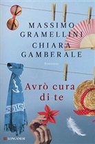 Chiara Gamberale, Massimo Gramellini - Avrò cura di te