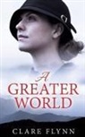 Clare Flynn - A Greater World
