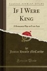 Justin Huntly Mccarthy - If I Were King