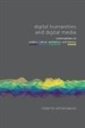 Roberto Simanowski - Digital Humanities and Digital Media