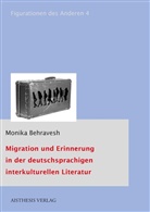 Monika Behravesh, Monika L Behravesh, Monika L. Behravesh - Migration und Erinnerung in der deutschsprachigen interkulturellen Literatur