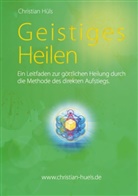 Christian Hüls - Geistiges Heilen