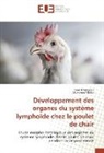 Tare Khenenou, Tarek Khenenou, Mohamed Melizi - Développement des organes du système lymphoïde chez le poulet de chair