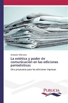 Armando Villanueva - La estética y poder de comunicación en las ediciones periodísticas