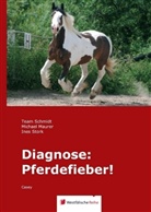 Michael Maurer, Ing Schmidt, Ingo Schmidt, Julie Schmidt, Tea Schmidt, Team Schmidt... - Diagnose: Pferdefieber!