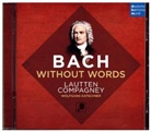 Johann Sebastian Bach, Lautten Compagney - Bach Without Words, 1 Audio-CD (Hörbuch)