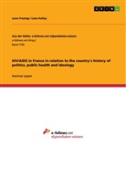 Leo Freytag, Leon Freytag, Liam Kelley - HIV/AIDS in France in relation to the country's history of politics, public health and ideology
