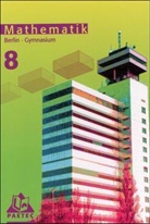 Peter Baumann, Thomas Kirski, Günther Rolles, Manuel Rumi, Helmut Wunderling - Mathematik, Ausgabe Berlin: Lehrbuch, Klasse 8, Gymnasium