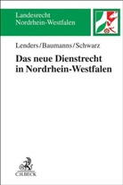 Thorsten Baumanns, Thorsten (Dr. Baumanns, Thorsten (Dr.) Baumanns, Dir Lenders, Dirk Lenders, He Schwarz... - Das neue Dienstrecht in Nordrhein-Westfalen