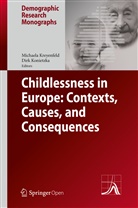 Konietzka, Konietzka, Dirk Konietzka, Michael Kreyenfeld, Michaela Kreyenfeld - Childlessness in Europe: Contexts, Causes, and Consequences