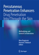 Nin Dragicevic, Nina Dragicevic, I Maibach, I Maibach, Howard I. Maibach, Howard Maibach... - Percutaneous Penetration Enhancers Drug Penetration Into/Through the Skin