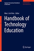 Marc de Vries, Marc J de Vries, Marc J. de Vries, Mar J de Vries, Marc J de Vries, Marc De Vries - Handbook of Technology Education
