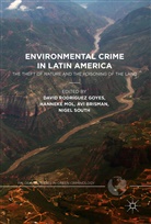 Avi South Brisman, Avi Brisman, Avi Brisman et al, Hannek Mol, Hanneke Mol, David Rodriguez Goyes... - Environmental Crime in Latin America