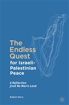 Robert Serry - The Endless Quest for Israeli-Palestinian Peace