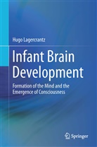 Hugo Lagercrantz - Infant Brain Development