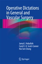 Hui Sen Chong, Caro E H Scott-Conner, Carol E H Scott-Conner, Jamal J. Hoballah, Carol E. H. Scott-Conner, MD Scott-Conner... - Operative Dictations in General and Vascular Surgery