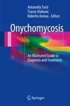 Roberto Arenas, Trace C Vlahovic, Tracey C Vlahovic, Antonella Tosti, Tracey Vlahovic, Tracey C. Vlahovic - Onychomycosis