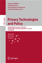 Demosthenes Ikonomou, Demosthenes Ikonomou et al, Kai Rannenberg, Stefan Schiffner, Jetzabe Serna, Jetzabel Serna - Privacy Technologies and Policy
