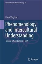 Kwok-Ying Lau - Phenomenology and Intercultural Understanding