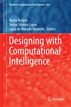 Luiza de Macedo Mourelle, Heitor Silvério Lopes, Luiza De Macedo Mourelle, Luizade Macedo Mourelle, Nadia Nedjah, Heito Silvério Lopes... - Designing with Computational Intelligence