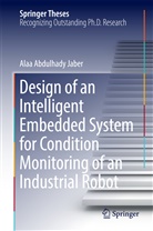 Alaa Abdulhady Jaber - Design of an Intelligent Embedded System for Condition Monitoring of an Industrial Robot