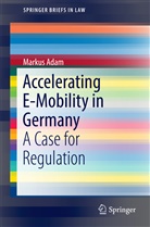 Markus Adam - Accelerating E-Mobility in Germany