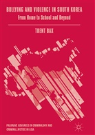 Trent Bax - Bullying and Violence in South Korea