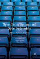 Jeroen Willem Scheerder, Elien Claes, Jeroen Scheerder, Annic Willem, Annick Willem - Sport Policy Systems and Sport Federations