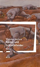 Vladislav Vancura, Jir Holy, Jiri Holy - Felder und Schlachtfelder