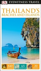 DK, DK Eyewitness, DK Publishing, DK Travel, DK Eyewitness - Thailand's Beaches and Islands