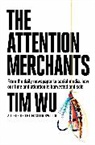 Tim Wu, Tim (Atlantic Books) Wu - The Attention Merchants