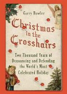 Gerry Bowler, Gerry (Professor of History Bowler - Christmas in the Crosshairs