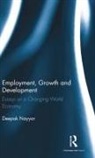 Nayyar, Deepak Nayyar, Deepak (Deepak Nayyar Nayyar, Nayyar Deepak - Employment, Growth and Development