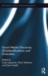 Sirpa Kytola Leppanen, Sirpa Westinen Leppanen, Samu Kytola, Samu (University of Jyvaskyla) Kytola, Kytola Samu, Sirpa Leppanen... - Social Media Discourse, (Dis)identifications and Diversities