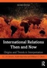 Andre Barrinha, André Barrinha, A J R Groom, A. J. R. Groom, A.J.R. Groom, A.j.r. Barrinha Groom... - International Relations Then and Now