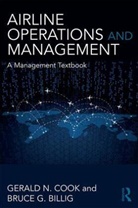 Bruce Billig, Bruce G. Billig, Gerald N. Cook, Gerald N. Billig Cook, Bruce G. Billig, Gerald N. Cook - Airline Operations and Management